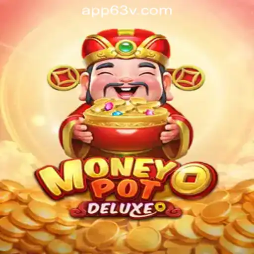 Exploring MoneyPotDELUXE: The Premier Slot Game with 63V.COM Oficial Slots Brasil #1